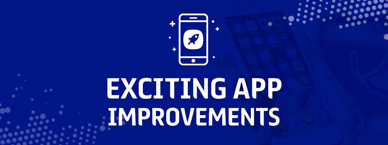3. Exciting App Improvements.png